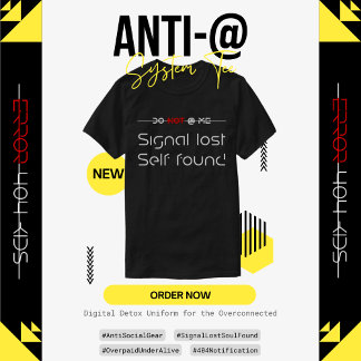 Anti-@ System Tee: Digital Detox Uniform: T Shirt