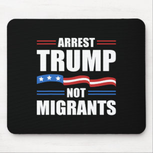 Anti Trump - Arrestera Trump Inte Migranter Roligt Musmatta
