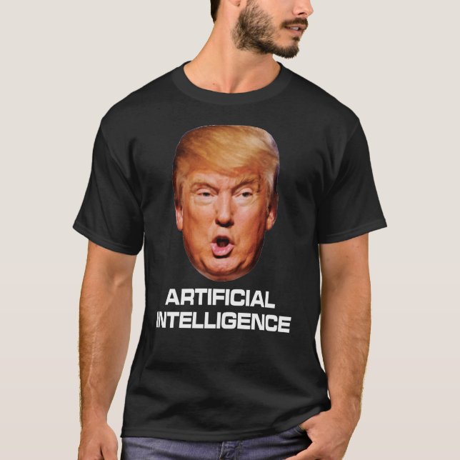 Anti Trump Artificial Intelligence AI Moron Idiot T Shirt (Framsida)