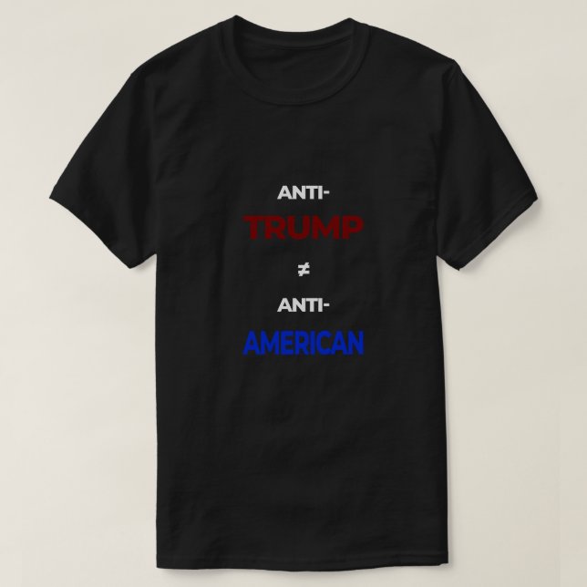 Anti-Trump Does Not Equal Anti-American Red Blue v T Shirt (Design framsida)