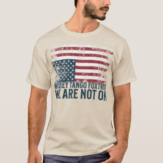 Anti Trump Flagga Design Whiskey Tango Foxtrot T Shirt