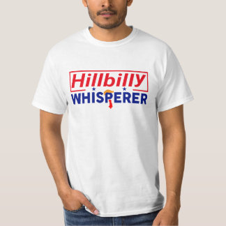 Anti-Trump - Hillbilly Whisperer Parody T-Shirt