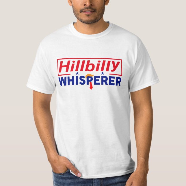 Anti-Trump - Hillbilly Whisperer Parody T-Shirt (Framsida)