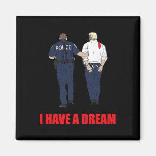 Anti Trump I Have A Dream Polisen arresterar Trump Magnet