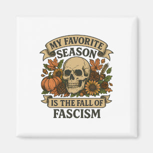 Anti Trump Min Favoritsäsong Är Hösten För Fascism Magnet