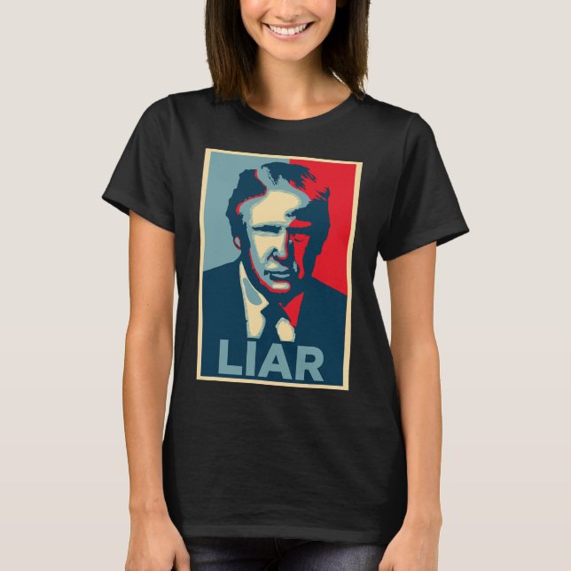 Anti Trump Obama Hope Poster Liar  T Shirt (Framsida)