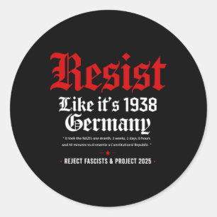 Anti-trump Resist Det är som 1938 Tyskland aktivis Runt Klistermärke