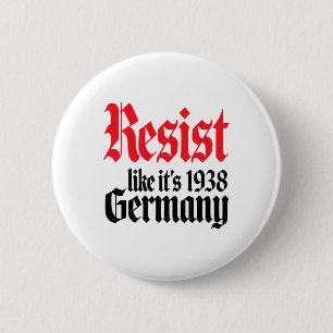 Anti-trump Resist Det är som Tyskland 1938-aktivis Knapp