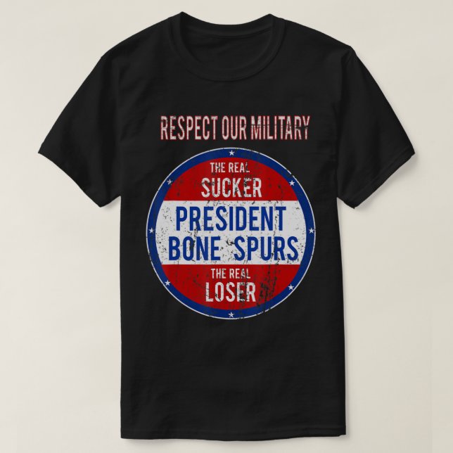 Anti Trump Sucker Loser Vi respekterar vår militär T Shirt (Design framsida)