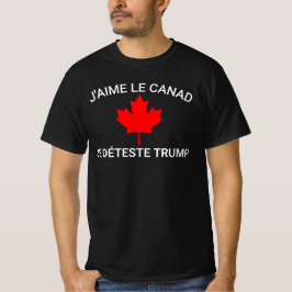 Anti Trump Tröja, J'aime Le Canada Tröja, Stöd T Shirt
