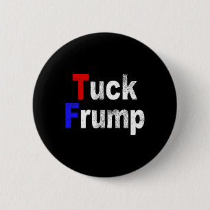 Anti Trump Tuck Frump Rolig Politisk Knapp