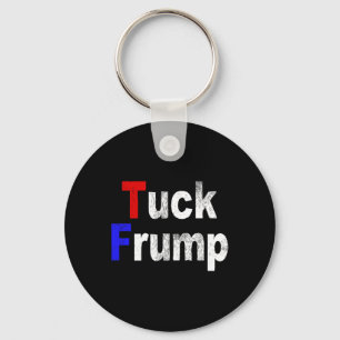 Anti Trump Tuck Frump Rolig Politisk Nyckelring
