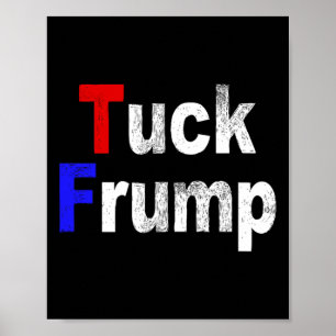 Anti Trump Tuck Frump Rolig Politisk Poster