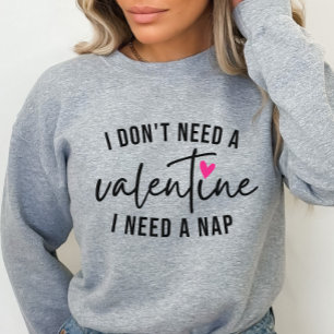 Anti-Valentine Funny, jag behöver en Nap T Shirt