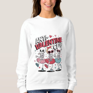 Anti Valentine Girls Club Pullover | Cozy T Shirt