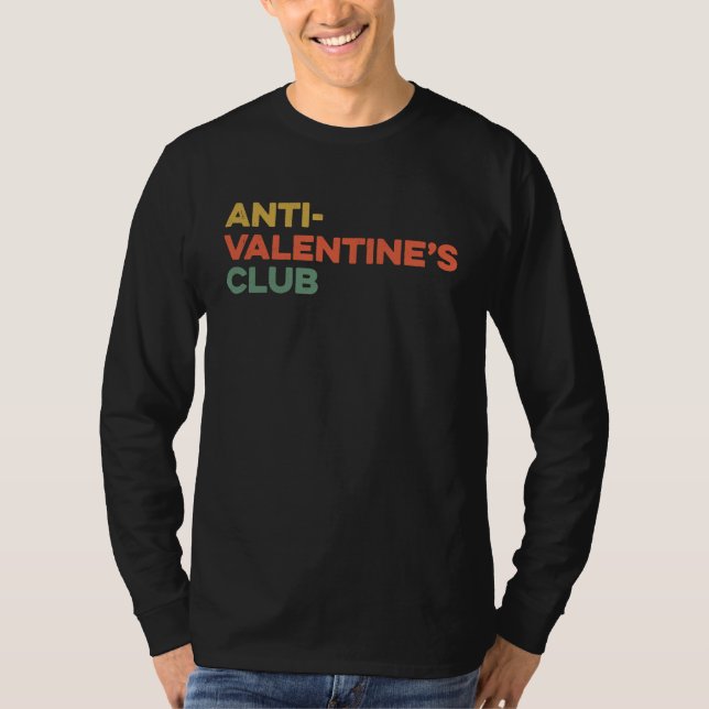 Anti Valentine's Club 2023 Single Awareness Day VD T Shirt (Framsida)