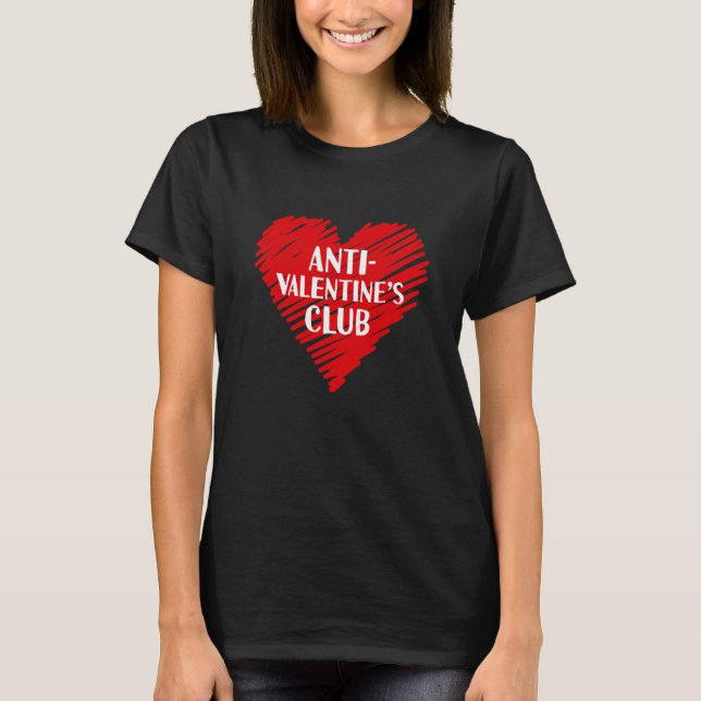 Anti Valentine's Club Single Awareness Day 2023 V  T Shirt (Framsida)