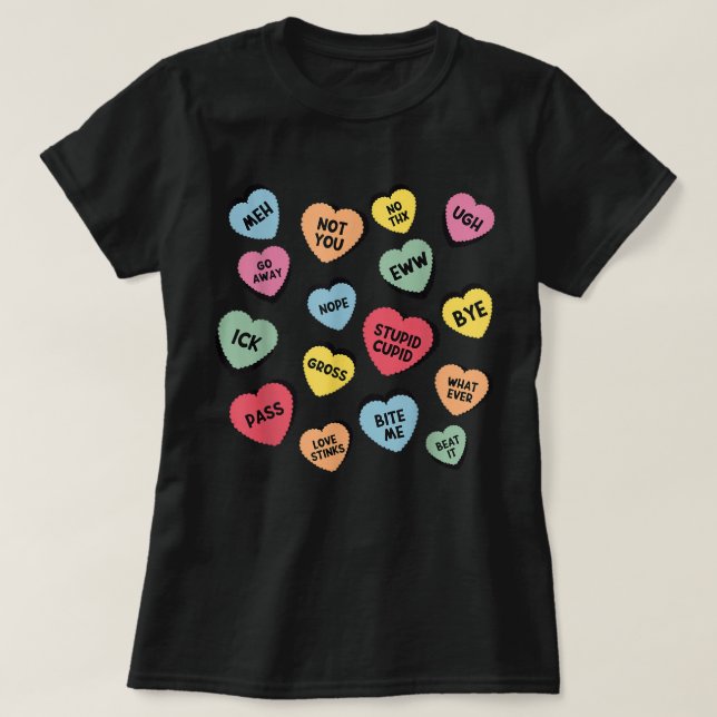 Anti Valentines day Funny Candy Conversation Heart T Shirt (Design framsida)