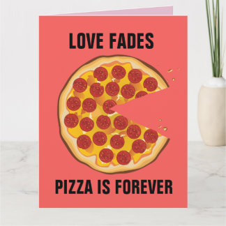 ANTI-VALENTINE'S DAY FUNNY PIZZA GREETING CARD KORT