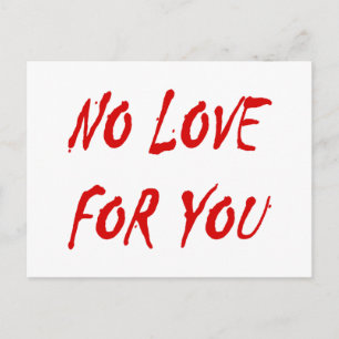 Anti-Valentine's No Kärlek för dig Helg Vykort