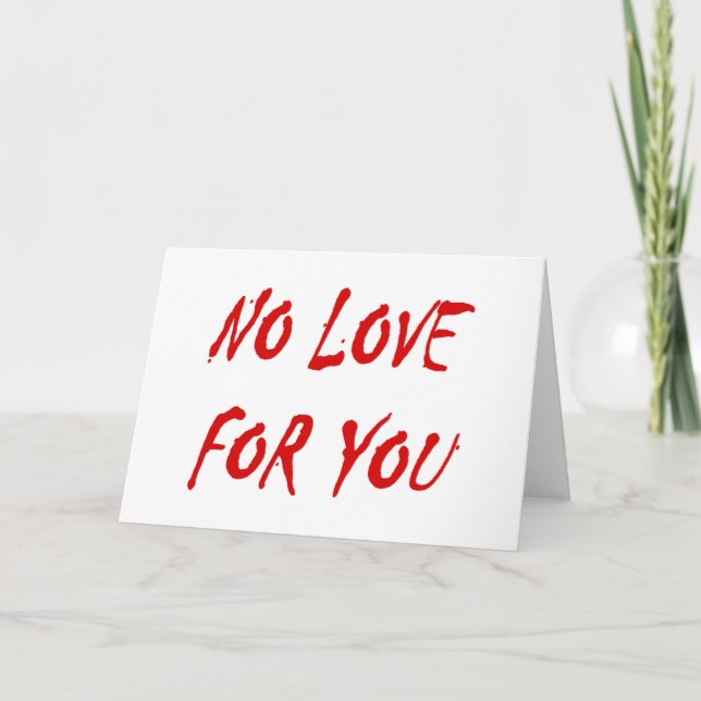 Anti-Valentine's No Kärlek för dig Helgkort (Framsida)
