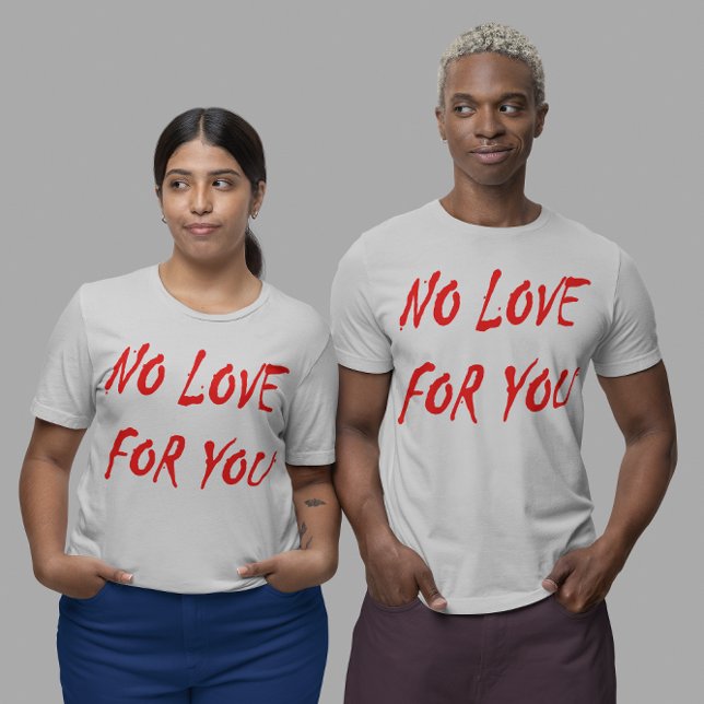 Anti-Valentine's No Kärlek för dig Tröja (Anti-Valentine's No Love for You Unisex T-Shirt)