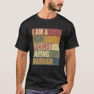 Anti Vape Supporter Mammor against Vapaping T Shirt