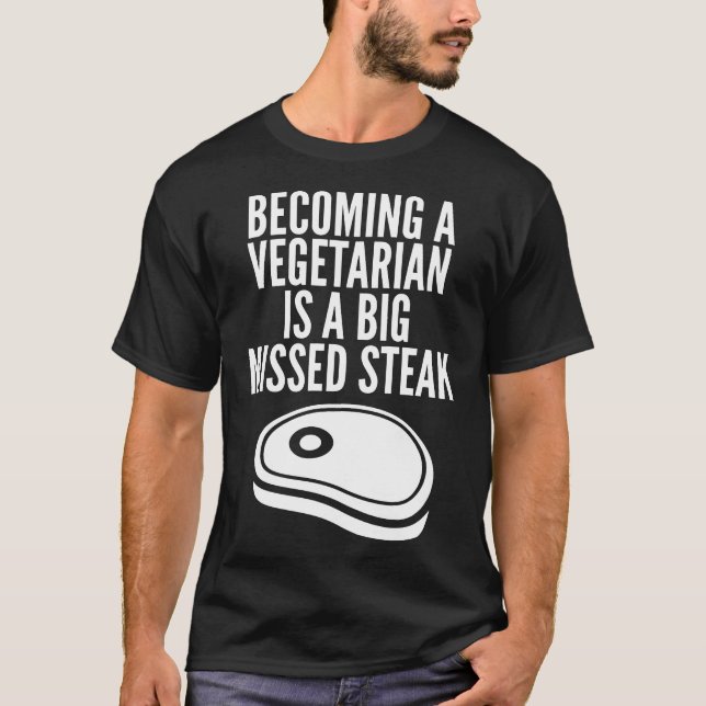 Anti Vegan Funny Vegetarian Steak Pun Gift Idea T Shirt (Framsida)