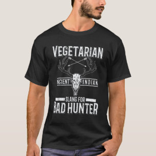 Anti Vegan Vegetarian Gammal Slang För Dålig Hjort T Shirt