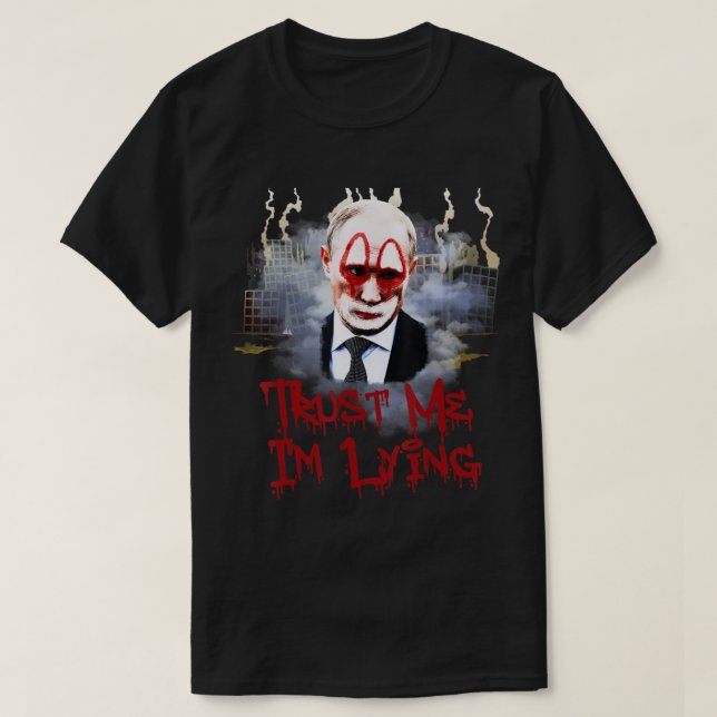 Anti Vladimir Putin Support Ukraine I'am Lying.png T Shirt (Design framsida)