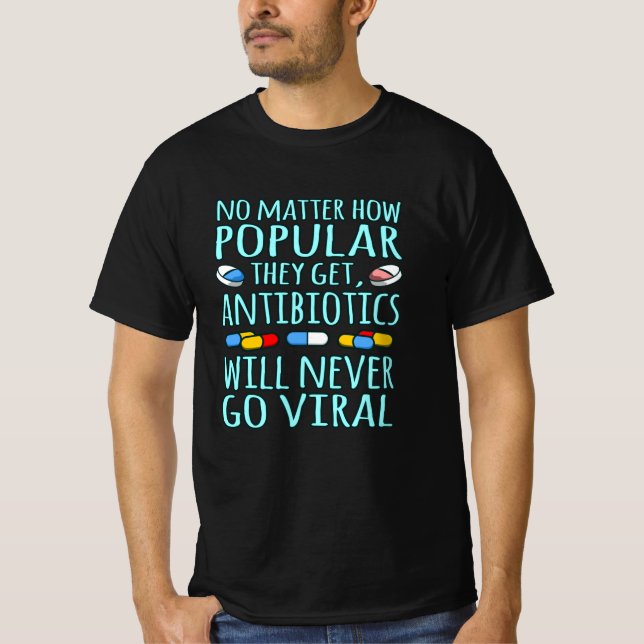 Antibiotika kommer aldrig att gå via virusfarmaceu t shirt (Framsida)