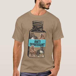 Antidepressants, Love Pitbull Smile, Dog Is Love P T Shirt
