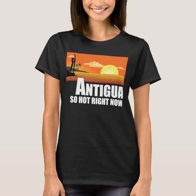 Antigua så hett höger nu Retro Travel Beach Vacati T Shirt (Framsida)