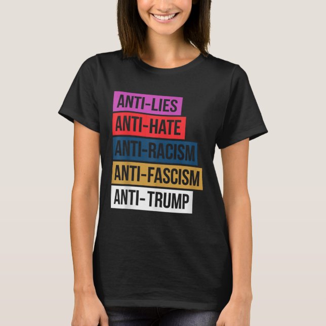 Antihetshat Ljuger rasismen fascism Resistent Prot T Shirt (Framsida)