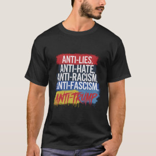 Antihetshat Ljuger rasismen fascism Resistent Prot T Shirt