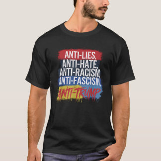 Antihetshat Ljuger rasismen fascism Resistent Prot T Shirt