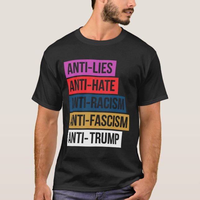 Antihetshat Ljuger rasismen fascism Resistent Prot T Shirt (Framsida)