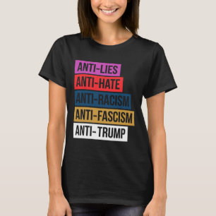Antihetshat Ljuger rasismen fascism Resistent Prot T Shirt