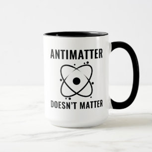 Antimateria spelar ingen roll mugg