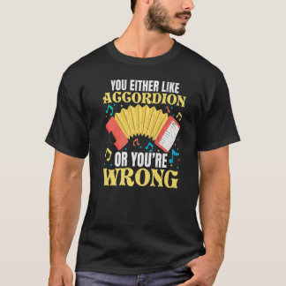 Antingen Gillar Du Dragspel Musik Dragspel Spelare T Shirt