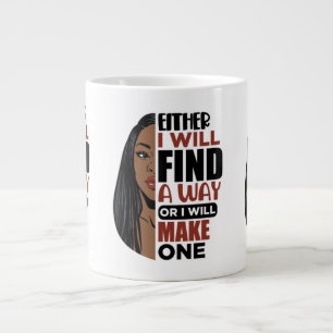Antingen hittar jag ett sätt eller så gör jag en m jumbo mugg
