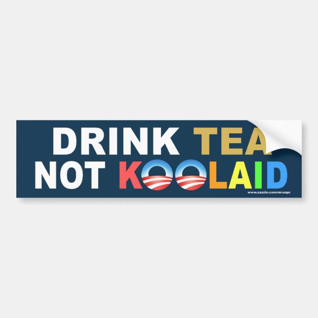 AntiObama "Drink Tea Not Koolaid"-fästare Bildekal (Framsidan)