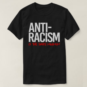Antirasism är den minsta rektangulära fästningen. t shirt