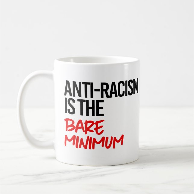 Antirasism är ett absolut minimum kaffemugg (Vänster)