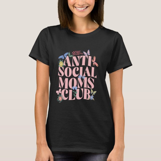 Antisocial Mammor Klubb Funny Pun Mamma Sa T Shirt (Framsida)