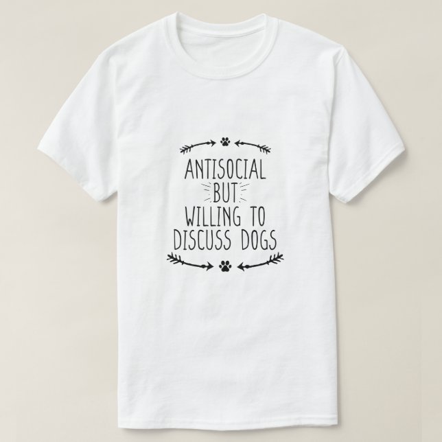 Antisocial men villig att diskutera Hundar T Shirt (Design framsida)