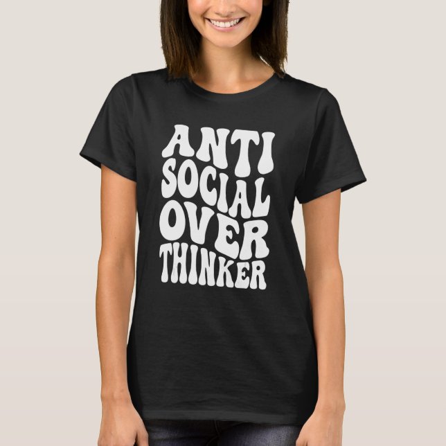 Antisocial overthinker Retro Vågigt textintrodukti T Shirt (Framsida)