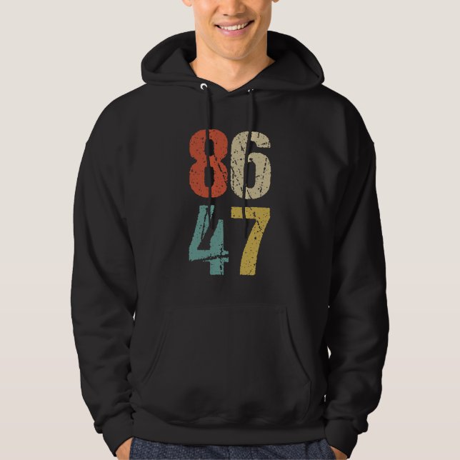 Antitrump - 86 47 I Hoodie (Framsida)