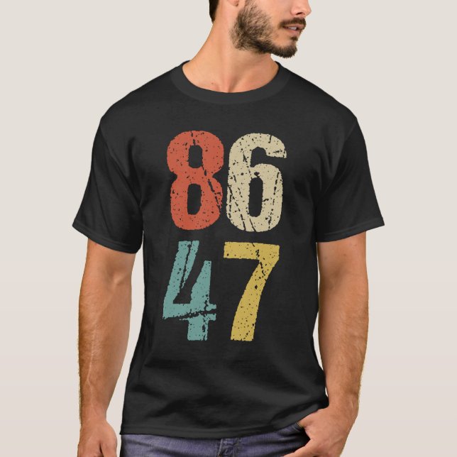 Antitrump - 86 47 I T Shirt (Framsida)