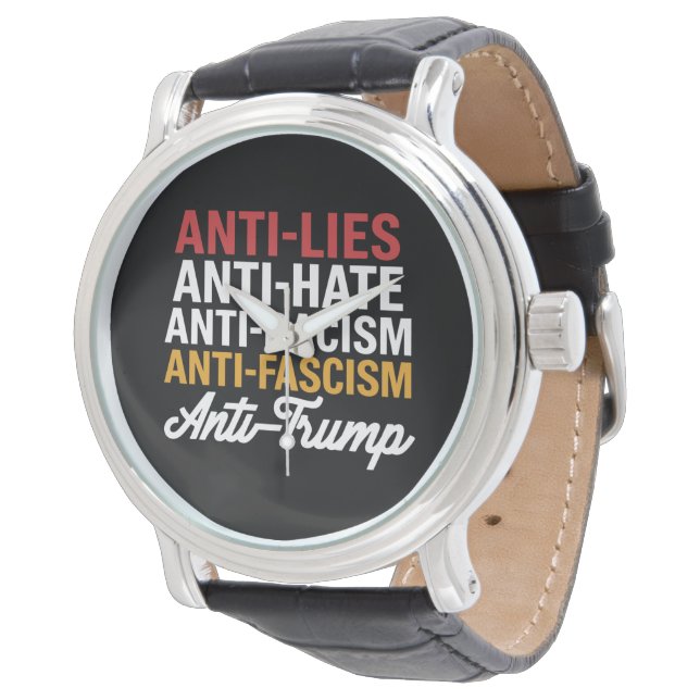 AntiTrump Hate Ligger och fascism Resistent Anti T Armbandsur (Vinklad)